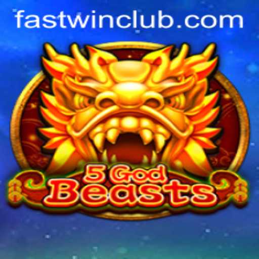 Unveiling '5GodBeasts': The Thrilling New Game Conquering the Fastwin Arena