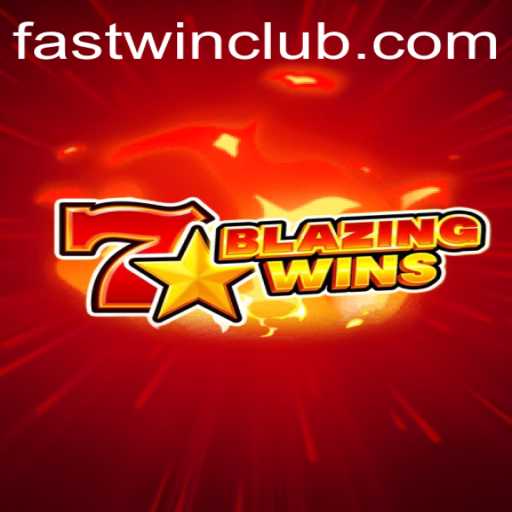 BlazingWins: Experience the Thrill of Fastwin Gaming