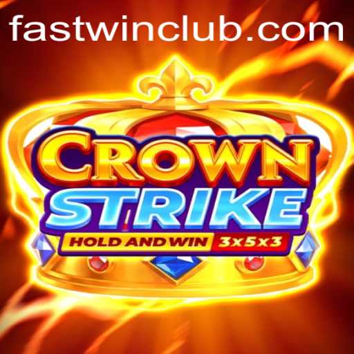 Crownstrike: The Ultimate Gaming Experience with Fastwin