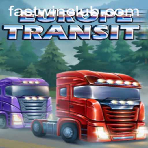 EuropeTransit and the Thrill of Fastwin: Navigating the Exciting World of Strategic Gameplay