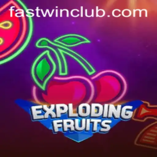ExplodingFruits: A Thrilling Journey into Fastwin Gameplay