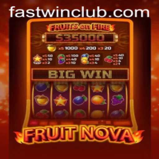 FruitNova: A Fastwin Digital Adventure