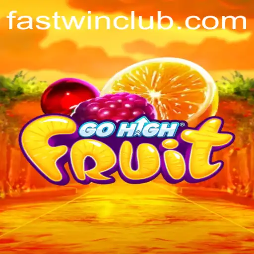Exploring the Vibrant World of GoHighFruit with Fastwin Strategies