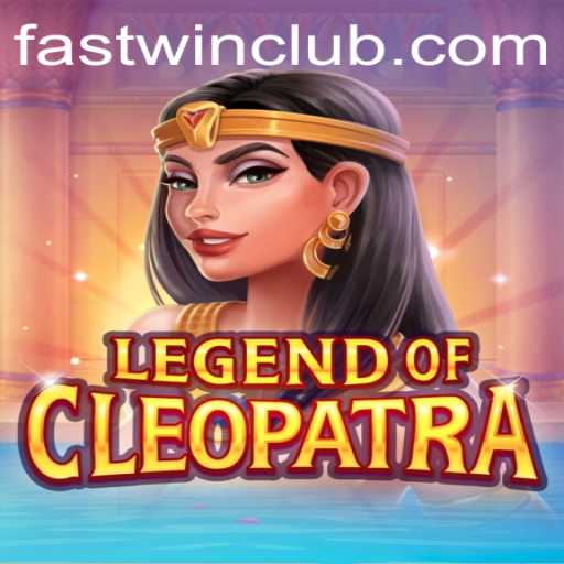 Discover the Exciting World of LegendOfCleopatra: Fastwin Adventure