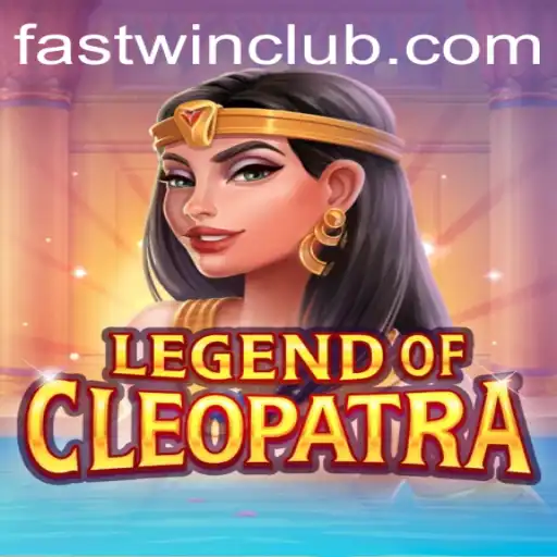Discover the Exciting World of LegendOfCleopatra: Fastwin Adventure