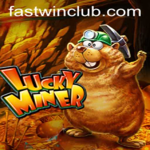 Exploring the Exciting World of LuckyMiner and the Thrill of Fastwin