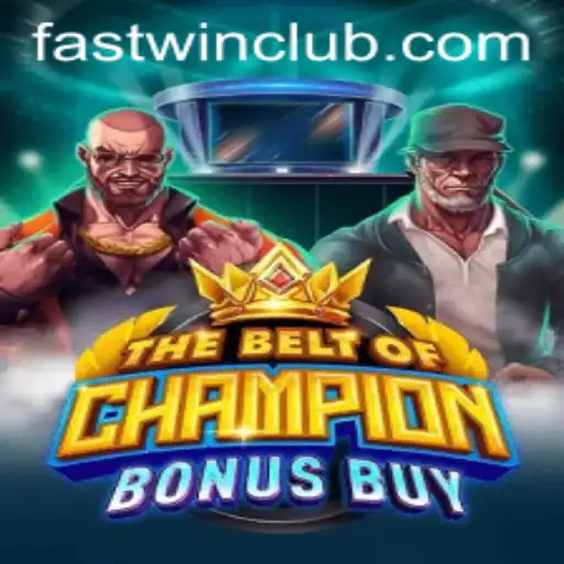 TheBeltOfChampionBonusBuy: An In-Depth Look into Fastwin's Latest Gaming Phenomenon