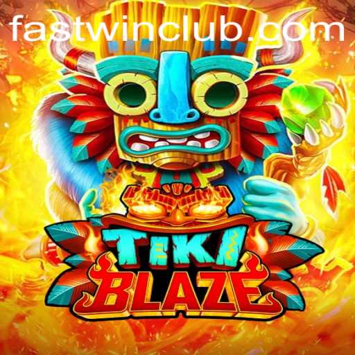 The Exciting World of TikiBlaze: A Journey Towards Fastwin