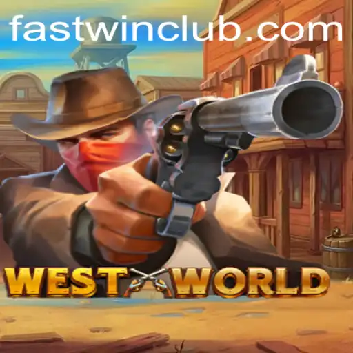 WestWorld: The Revolutionary Game Experience with Fastwin Features